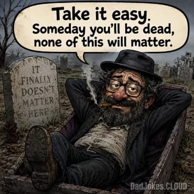Mortality dad jokes